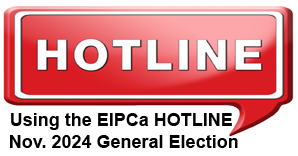 EUsing the EIPCa HOTLINE 
Nov. 2024 General Election